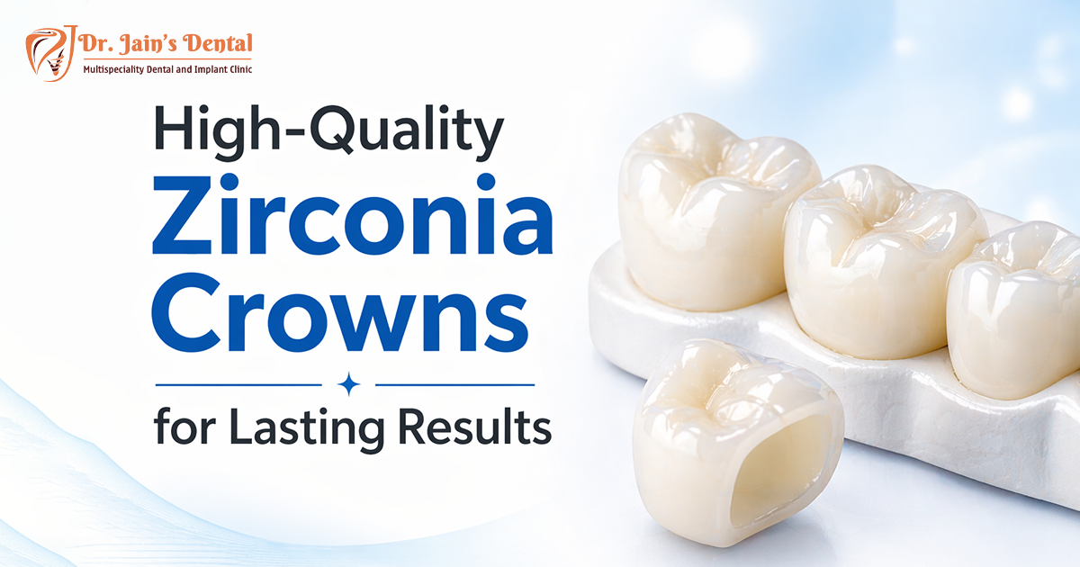 High-Quality Zirconia Crowns for Lasting Results